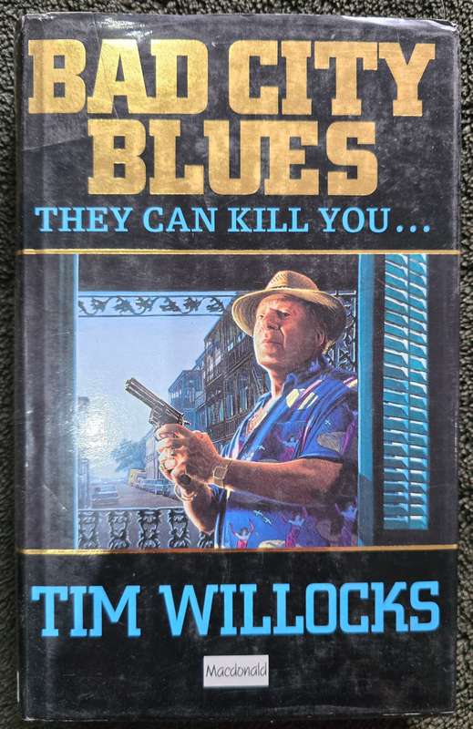 Tim Willocks - Bad City Blues 1st Edition Book