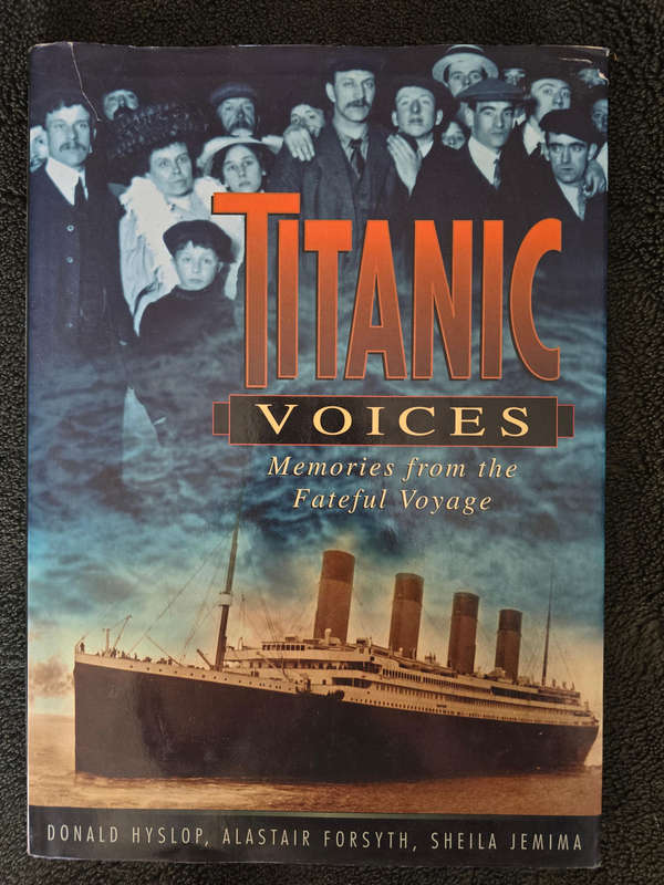 Donald Hyslop,Alastair Forsyth,Sheila Jemima - Titanic Voices From the Fateful Voyage Hardcover Book