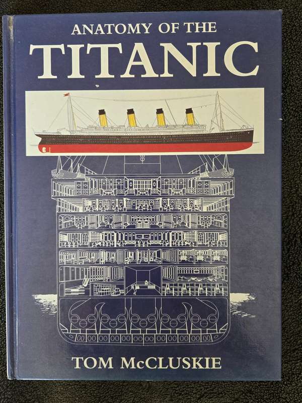 Tom McCluskie - Anatomy of the Titanic Hardcover Book