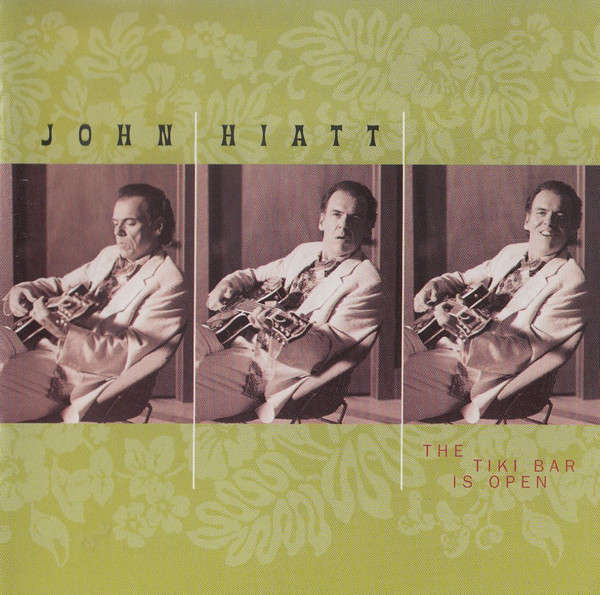 John Hiatt - Tiki Bar Is Open CD Import