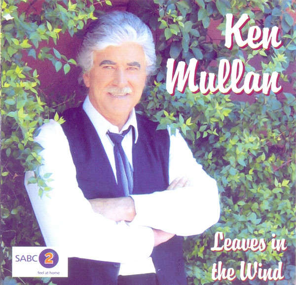 Ken Mullan - Leaves In the Wind CD