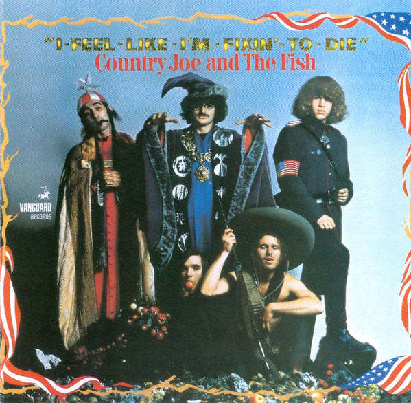 Country Joe & the Fish - I-Feel-Like-I'm-Fixin'-To-Die CD Import