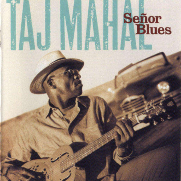 Taj Mahal - Señor Blues CD Import