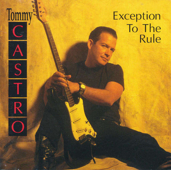 Tommy Castro - Exception To The Rule CD Import