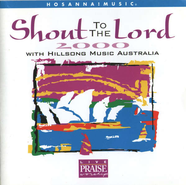 Hillsong Music Australia - Shout To the Lord 2000 CD Import