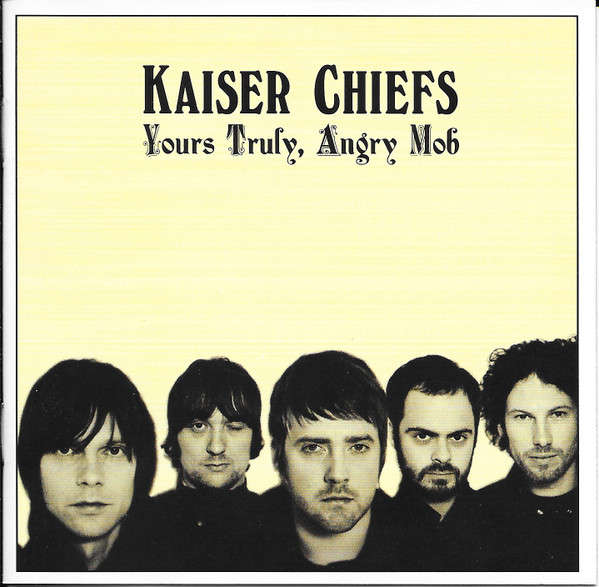 Kaiser Chiefs - Yours Truly, Angry Mob CD Import