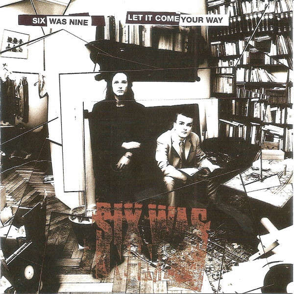 Six Was Nine - Let It Come Your Way CD Import