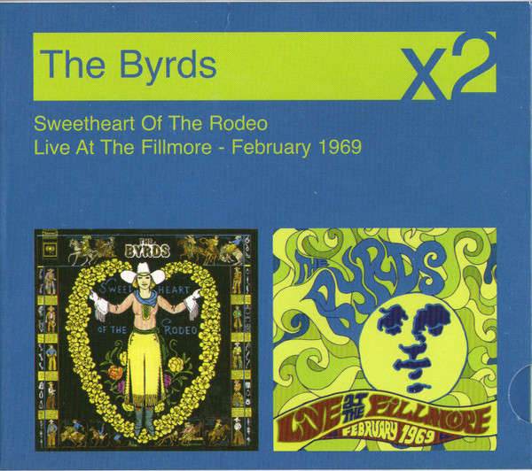 Byrds  Sweetheart of the Rodeo + Live At the Fillmore - February 1969 Double CD Import
