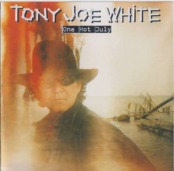 Tony Joe White - One Hot July CD Import