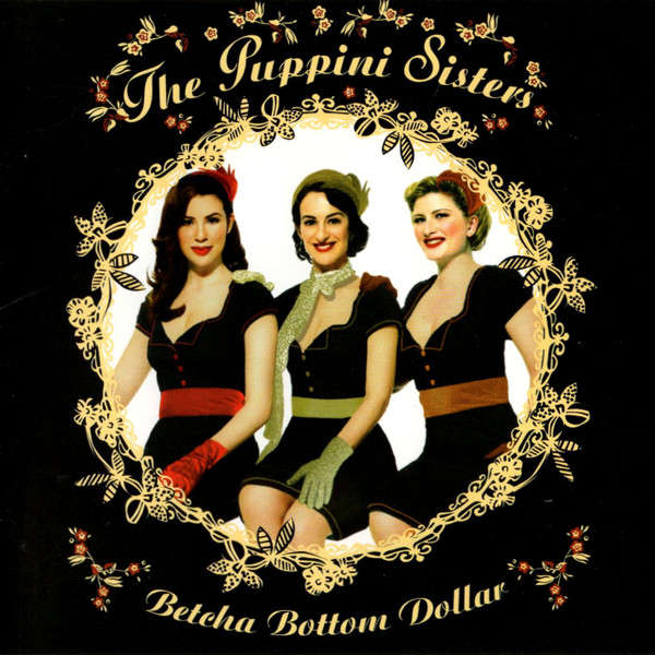Puppini Sisters - Betcha Bottom Dollar CD Import
