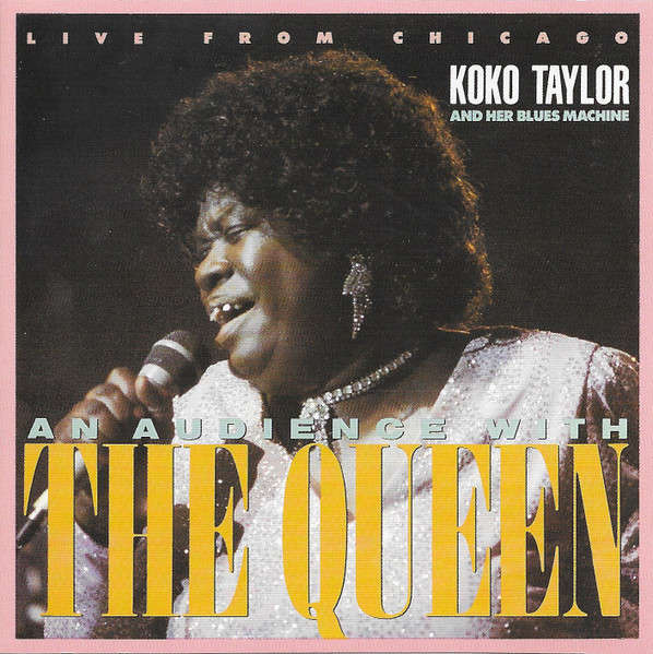 Koko Taylor & Her Blues Machine - An Audience With the Queen (Live From Chicago) CD Import