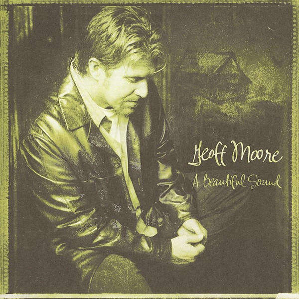Geoff Moore - A Beautiful Sound CD Import