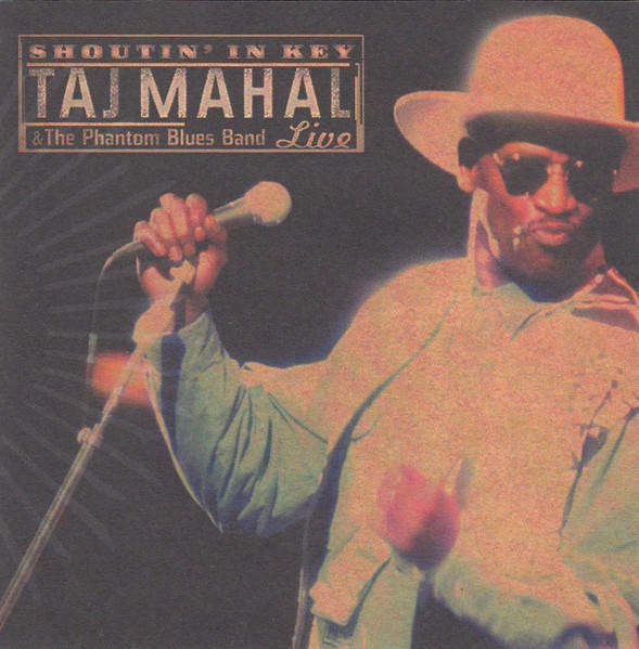 Taj Mahal & Phantom Blues Band  Shoutin' In Key (Live) CD Import