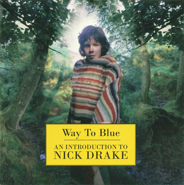Nick Drake - Way To Blue - An Introduction To CD Import