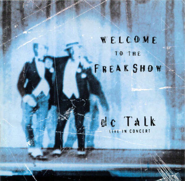 dc Talk - Welcome To the Freak Show CD Import