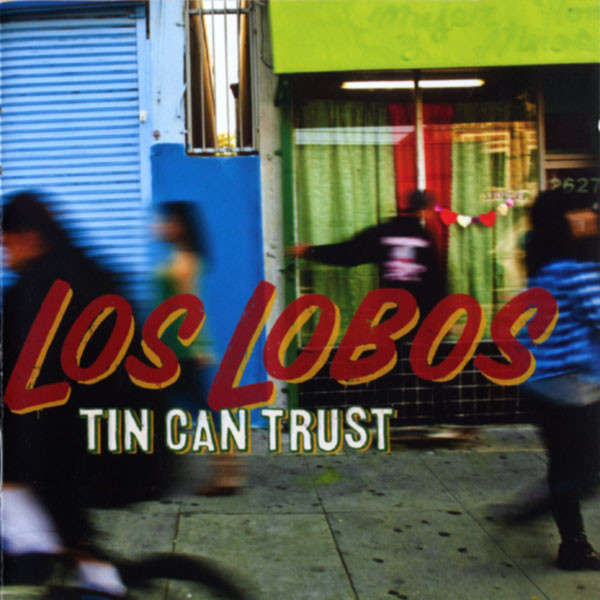 Los Lobos - Tin Can Trust CD Import