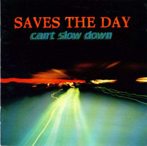 Saves the Day - Can't Slow Down CD Import