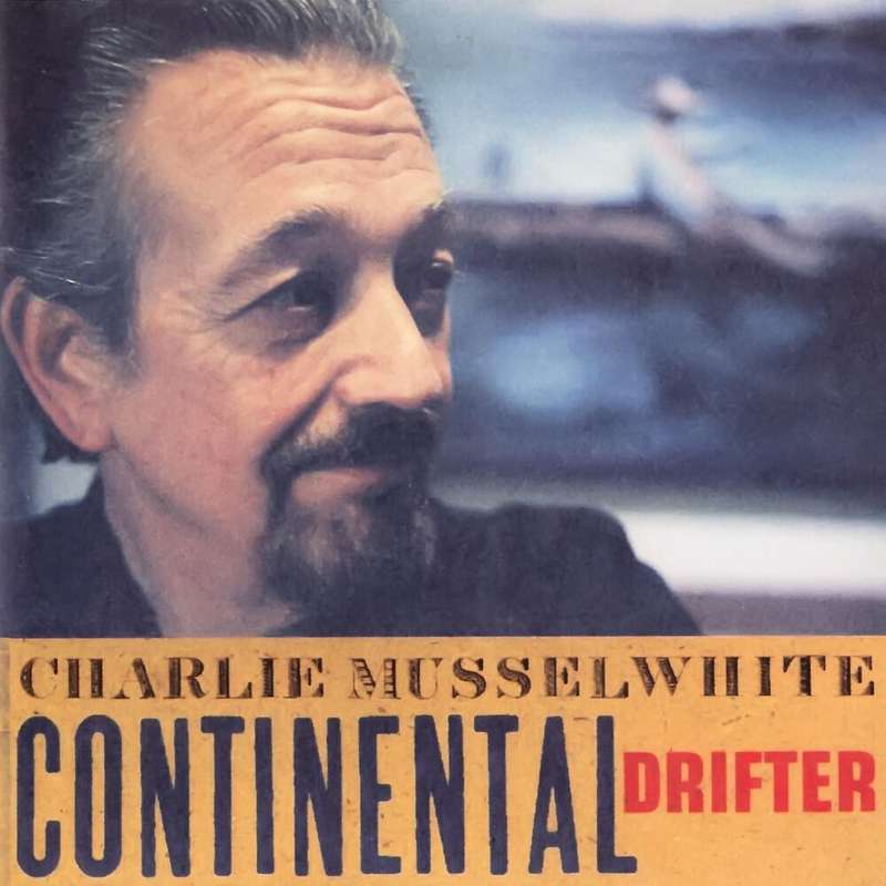 Charlie Musselwhite - Continental Drifter CD Import