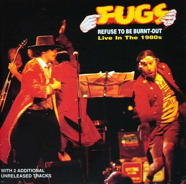Fugs - Refuse To Be Burnt-Out (Live In the 1980s) CD Import
