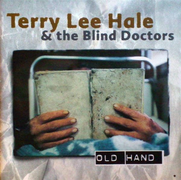 Terry Lee Hale & Blind Doctors - Old Hand CD Import