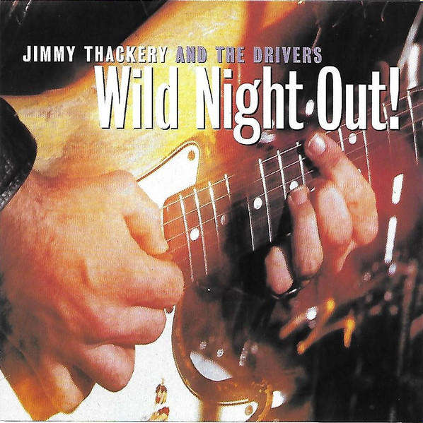 Jimmy Thackery & Drivers - Wild Night Out! CD Import
