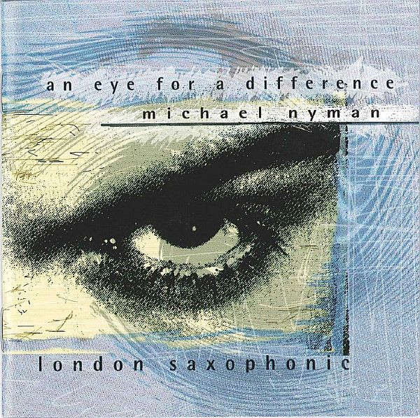 Michael Nyman - London Saxophonic - An Eye For a Difference CD Import