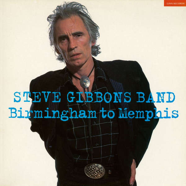 Steve Gibbons Band - Birmingham To Memphis CD Import