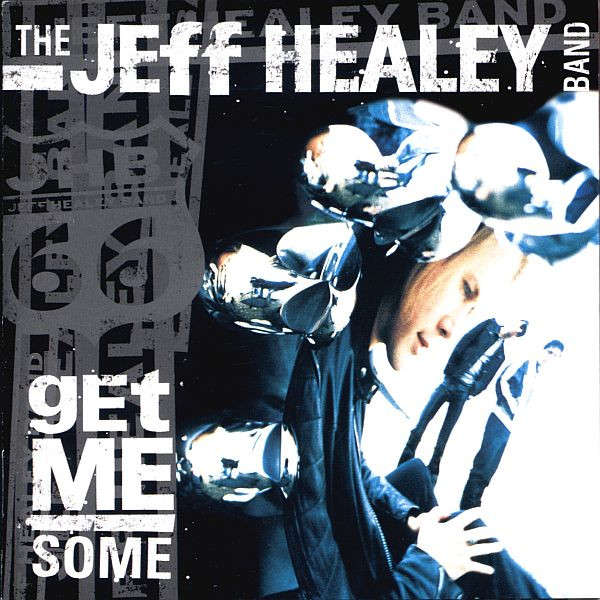 Jeff Healey Band - Get Me Some CD Import