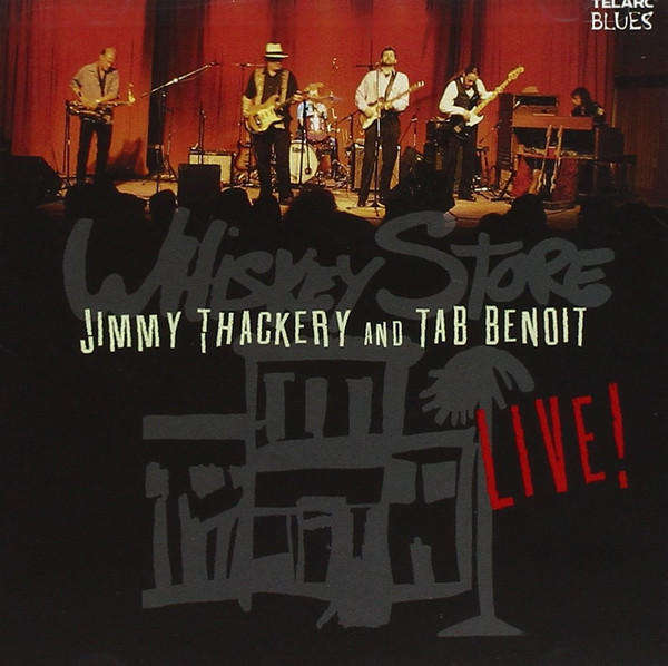 Jimmy Thackery & Tab Benoit - Whiskey Store Live! CD Import