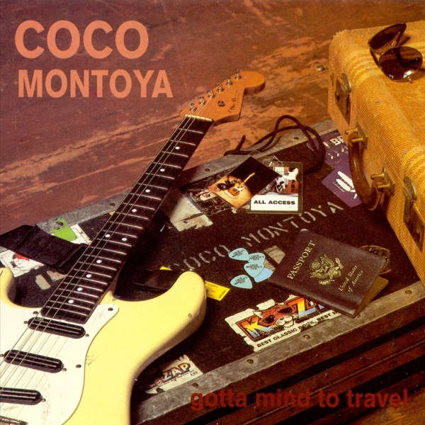 Coco Montoya  Gotta Mind To Travel CD Import