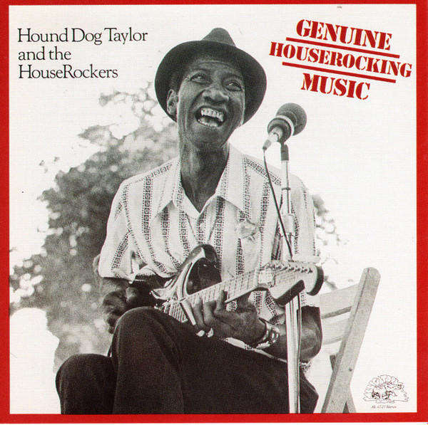 Hound Dog Taylor & HouseRockers - Genuine Houserocking Music CD Import