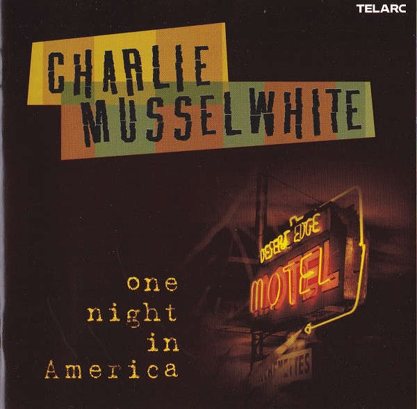 Charlie Musselwhite - One Night In America CD Import