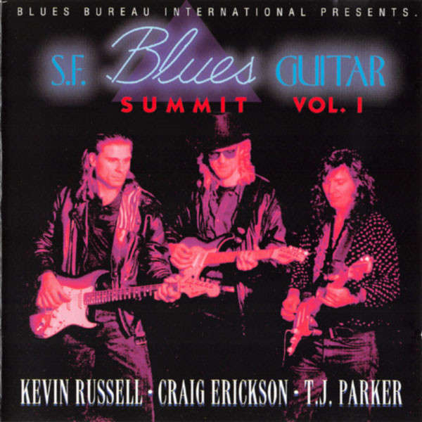 Kevin Russell, Craig Erickson, T.J. Parker - S.F. Blues Guitar Summit Vol. I CD Import