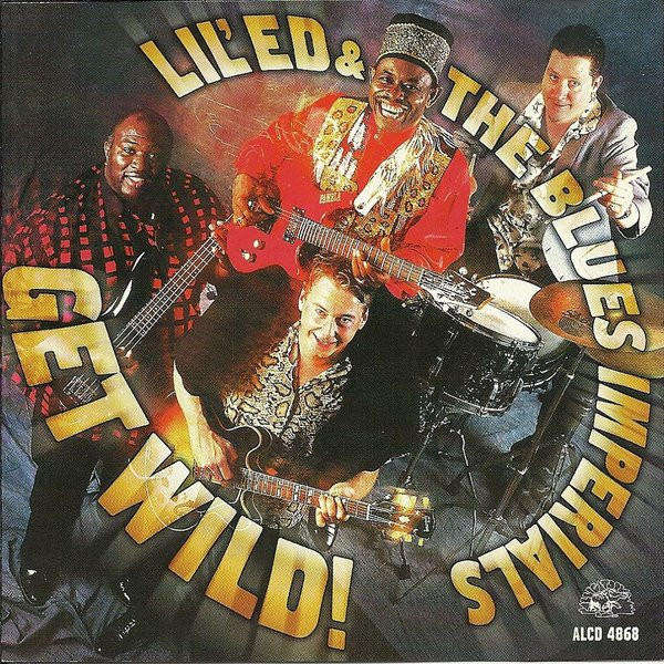 Lil' Ed & Blues Imperials - Get Wild! CD Import