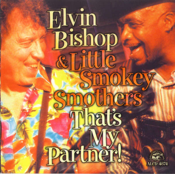 Elvin Bishop & Little Smokey Smothers - That's My Partner CD Import