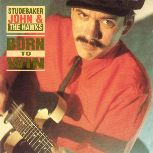 Studebaker John & Hawks - Born To Win CD Import