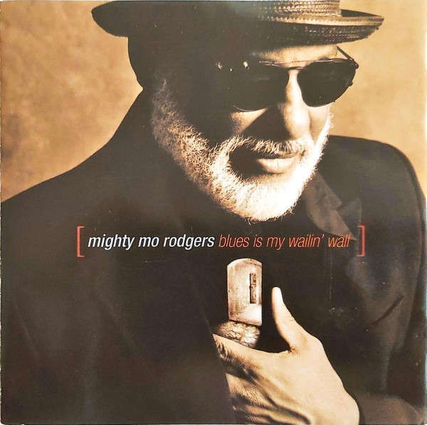 Mighty Mo Rodgers - Blues Is My Wailin' Wall CD Import
