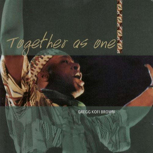 Gregg Kofi Brown - Together As One CD Import