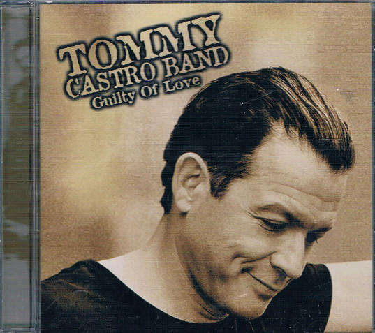 Tommy Castro Band - Guilty of Love CD Import