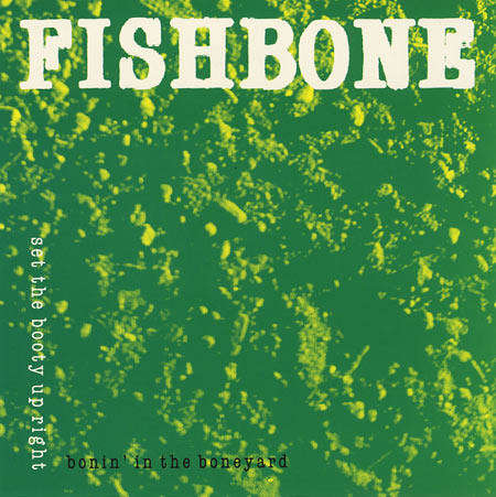 Fishbone - Bonin' In the Boneyard: Set the Booty Up Right CD Import