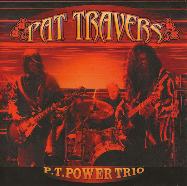 Pat Travers - P.T. Power Trio CD Import