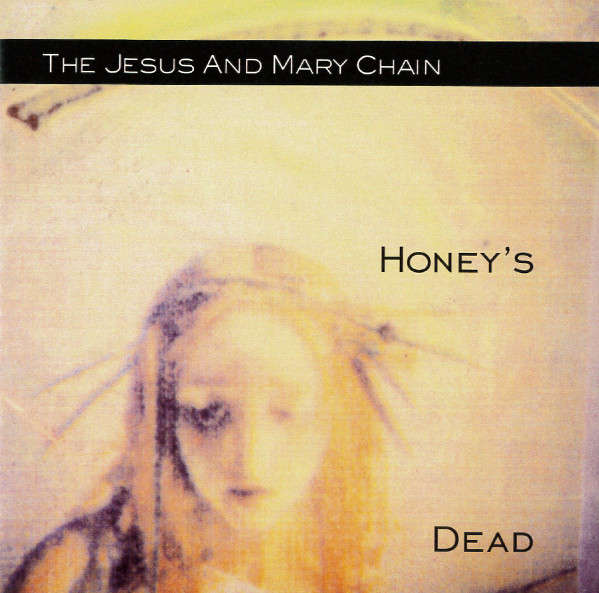 Jesus & Mary Chain - Honey's Dead CD Import
