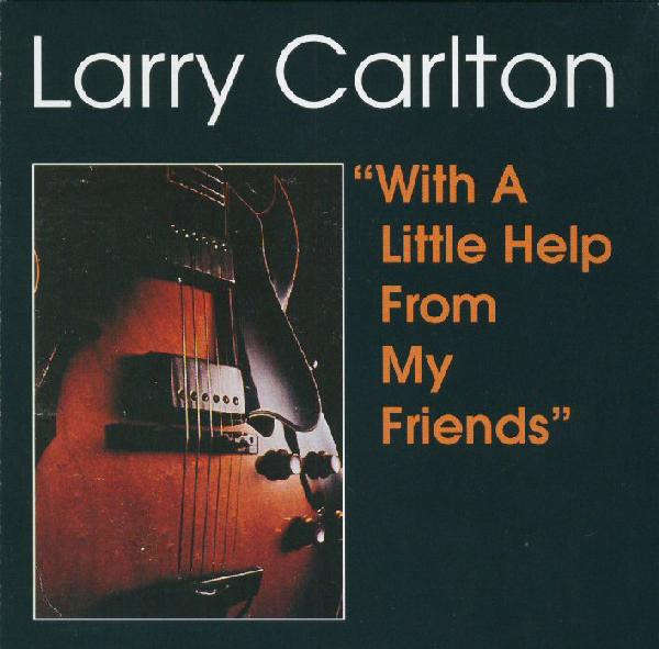 Larry Carlton - With a Little Help From My Friends CD Import