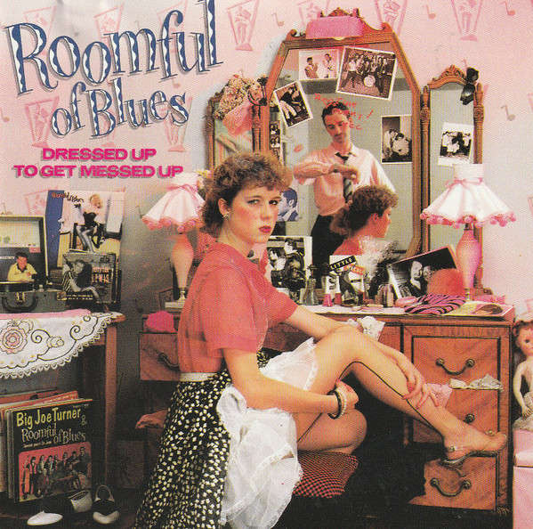 Roomful of Blues - Dressed Up To Get Messed Up CD Import