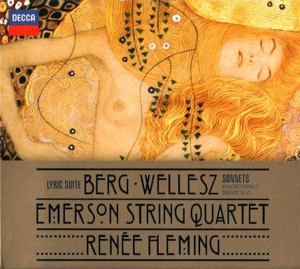 Berg / Wellesz - Emerson String Quartet, Renée Fleming - Lyric Suite/Sonnets By Elizabeth Barret CD