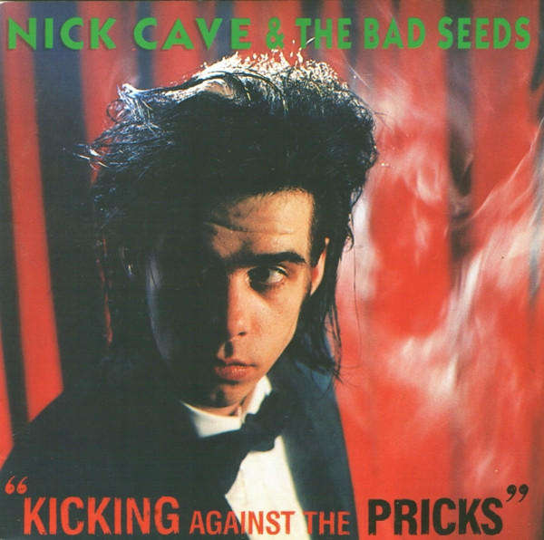 Nick Cave & the Bad Seeds - Kicking Against the Pricks CD Import