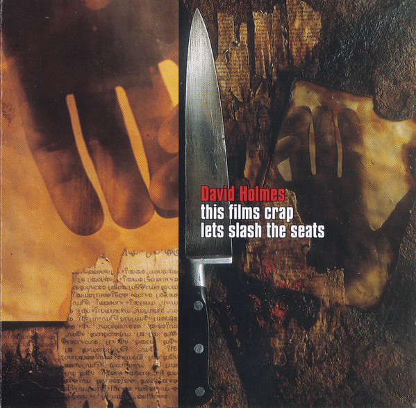 David Holmes - This Films Crap Lets Slash the Seats CD Import