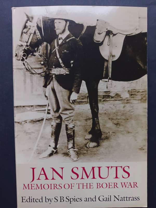 Jan Smuts: Memoirs of the Boer War / S.B. Spies & Gail Nattrass