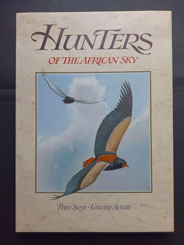 Hunters of the African Sky / Peter Steyn & Graeme Arnott