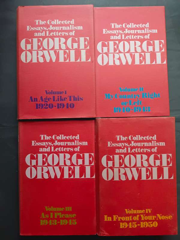 THE COLLECTED ESSAYS, JOURNALISM AND LETTERS OF GEORGE ORWELL (4 x Volumes)